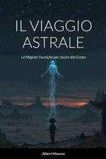Il Viaggio Astrale af Albert Monroe