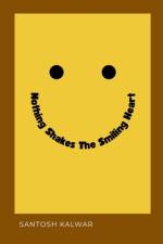 Nothing Shakes The Smiling Heart af Santosh Kalwar