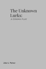 The Unknown Lurks af Jake L. Palmer