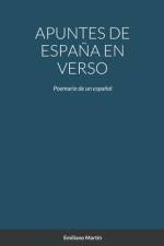 APUNTES DE ESPAÑA EN VERSO af Emiliano Martín
