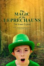 The Magic of the Leprechauns and the Green Crystal af Carter Scholes