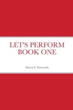 Let's Perform Book One af Marcia Dunscomb