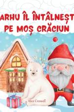 Karhu îl întâlne¿te pe Mo¿ Cr¿ciun af Alice Creswell