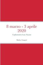 8 marzo 2020 - 3 aprile 2020 af Shirley Gangeri