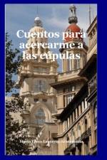 Cuentos para acercarme a las cúpulas af María Elena Larrayoz Aristeguieta