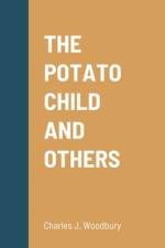 THE POTATO CHILD AND OTHERS af Charles J. Woodbury