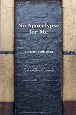 No Apocalypse for Me af Salim Ghazi Saeedi