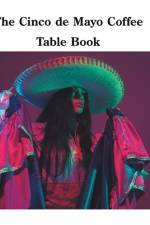 The Cinco de Mayo Coffee Table Book