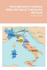 Risorgimento italiano Alba del Nord Tramonto del Sud af Alfredo Raneri