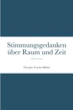 STIMMUNGSGEDANKEN  BER RAUM UND ZEIT: AP af THEO TOECHE-MITTLER