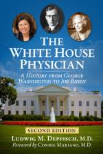 The White House Physician af Ludwig M Deppisch