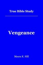 True Bible Study - Vengeance af Maura K Hill