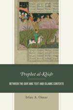 Prophet Al-Khidr af Irfan A Omar