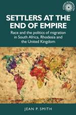 Settlers at the End of Empire af Jean Smith