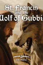 St. Francis and the Wolf of Gubbio af Jsb Morse