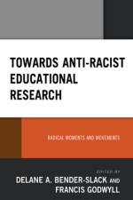 Towards Anti-Racist Educational Research af Delane A Bender-Slack
