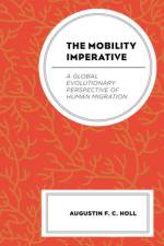 The Mobility Imperative af Augustin F C Holl