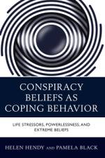 Conspiracy Beliefs as Coping Behavior af Helen M Hendy