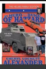 MY HERO IS A DUKE...OF HAZZARD THE HELMS FAMILY EDITION af Cheryl Lockett Alexander