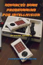 Advanced Game Programming for Intellivision af Oscar Toledo Gutierrez