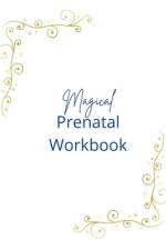 Magical Prenatal Workbook af Emmy Howard