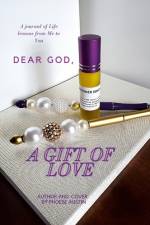 DEAR GOD, A GIFT OF LOVE af Phoebe Austin