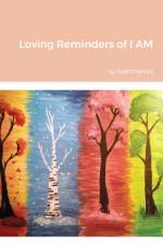 Loving Reminders of I AM af Tobi Staples