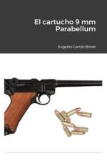 El cartucho 9 mm Parabellum af Eugenio Garcés Bonet