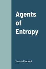 Agents of Entropy af Hassan Rasheed