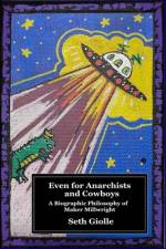 Even for Anarchists and Cowboys af Seth Giolle
