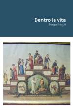 Dentro la vita af Sergio Bissoli
