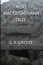 More Mac Criomthann Tales af G. R. Grove