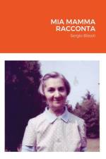 Mia mamma racconta af Sergio Bissoli