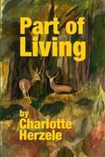 Part of Living af Charlotte Herzele