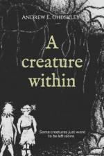 A creature within af Andrew E Checkley