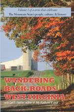 Wandering Back-Roads West Virginia with Carl E. Feather af Carl E Feather