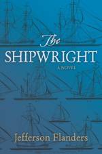 The Shipwright af Jefferson Flanders
