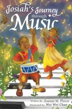 Josiah's Journey Through Music af Joanne M Pierre