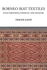 Borneo Ikat Textiles af Traude Gavin