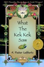 What the Kek Kek Saw af Pieter Lefferts