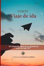 VIAJE DE IDA: EL INESPERADO DIARIO DE UN af Santiago Ruiz