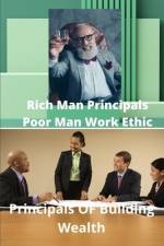 Rich Mans Principals Poor Mans Work Ethic af Timothy Mario Williams