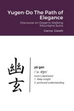 YUGEN-DO THE PATH OF ELEGANCE: DISCOURSE af Gianna Giavelli
