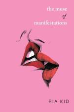 The Muse of Manifestations af Ria Kid