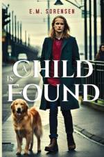 A Child is Found af E M Sorensen