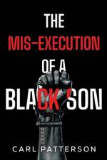 The Mis-Execution of a Black Son af Carl Patterson