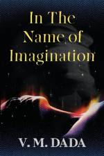 In the Name of Imagination af V M Dada