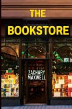 The Bookstore af Zachary Zachary Maxwell