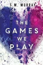 The Games we Play af S M Murray