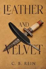 Leather and Velvet af C B Rein